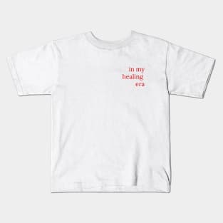 In my Healing Era T shirt Merch perfect for Gifts Kids T-Shirt